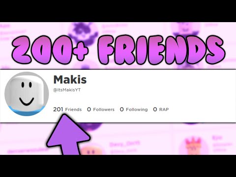 How To Have MORE THAN 200 FRIENDS On ROBLOX..