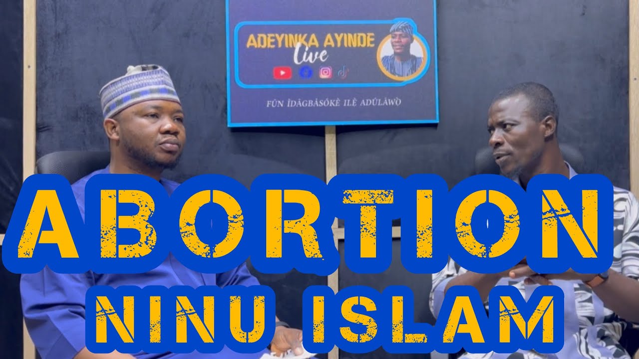 Ramadan day 7, Abortion oyun sise ninu islam, awon oyun ti ale se ree 