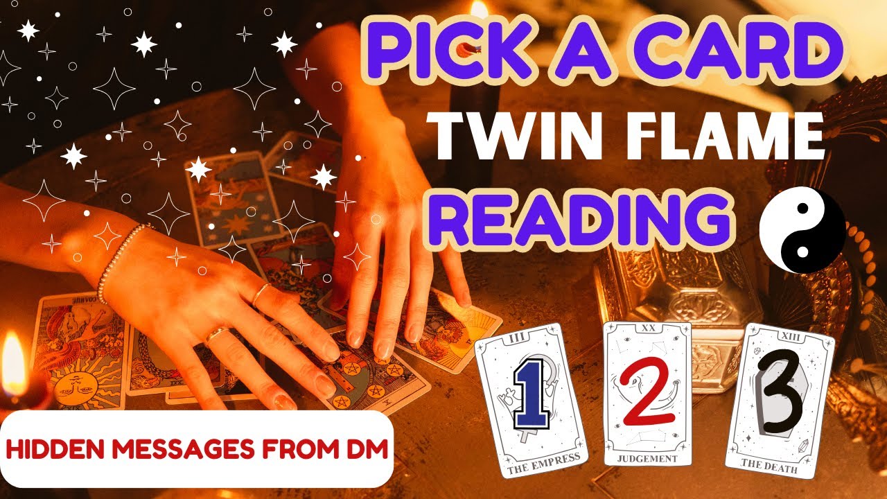 PICK A CARD TWIN FLAME READING ~ HIDDEN MESSAGES FROM YOUR DIVINE ...