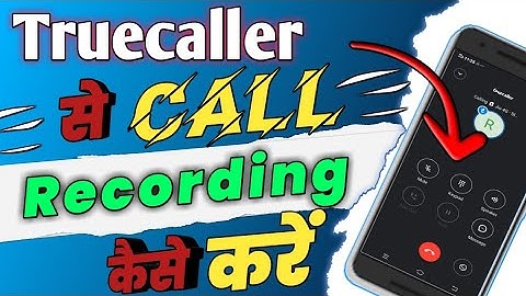 How To Recording Call In Truecaller !Truecaller Me Call Record Kaise Kare !Truecaller Call Recording