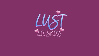 LIL SKIES - Lust ( Sped up )