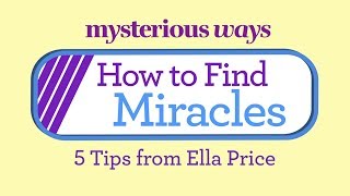 5 Ways to Discover More Miracles Around You