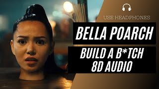 Bella Poarch - Build a B*tch (8D AUDIO) 🎧 [BEST VERSION]