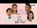 Phim ngắn Vượt Qua Oán Thù [Full] | Lập Trình Trái Tim | VTV9