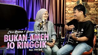 Cica Rama Ft. Imam Fahreza - Bukan Ameh Jo Ringgik