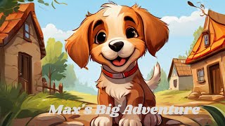 Max's Big Adventure | Stories for Kids in English | Bedtime Stories for Kids