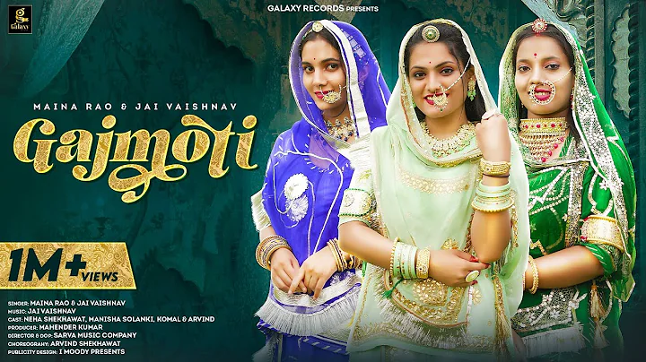 Gajmoti  | Maina Rao & Jai Vaishnav | Rajasthani F...