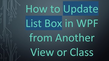 How to Update List Box in WPF from Another View or Class
