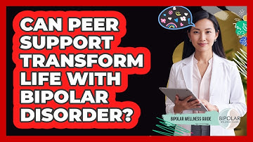 Can Peer Support Transform Life With Bipolar Disorder? - Bipolar Wellness Guide