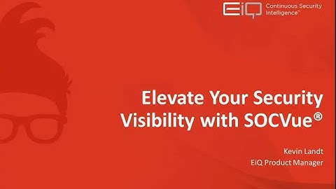 Elevate Your Security Visibility with SOCVue