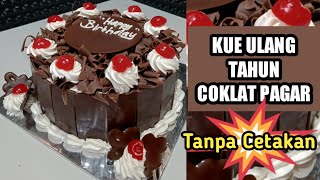 kue ulang tahun coklat serut | hiasan black forest coklat pagar | cara mudah menghias kue