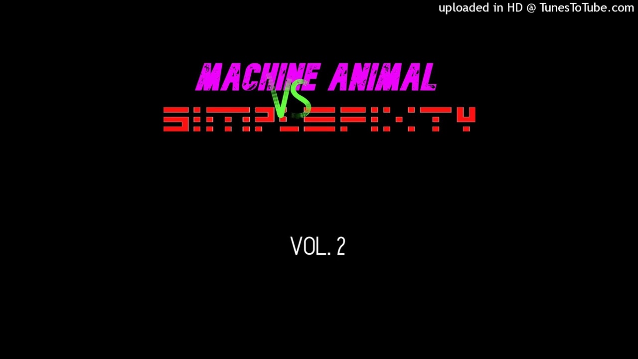 Machine Animal Vs Simplefixty - The Future Of Man
