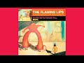 The Flaming Lips - Ego Tripping At The Gates Of Hell (Live on XFM) [Official Audio]