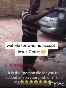 wahala for who no accept Jesus