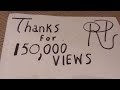 THANK YOU ALL FOR 150,000 VIEWS!