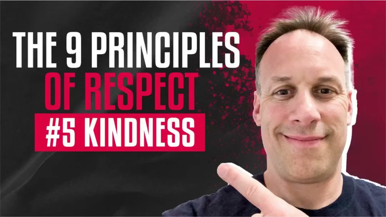 KINDNESS.. #5 Principle of Respect!