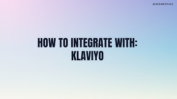 App walkthrough: Segment360 to Klaviyo Integration