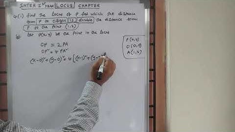 Locus chapter , the distance of the point to the origin is double the distance of the point