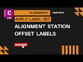 6.12 How to Apply Label Set to All Alignments in Civil 3d | How to Create Station Offset Label