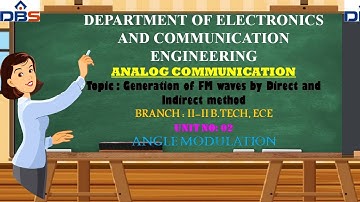 Generation of FM waves by Direct and Indirect method | AC | ECE | Online Education | DBS