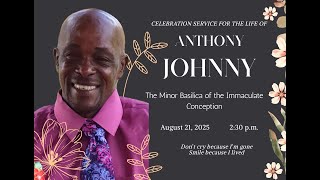 Celebration Service for the life of Anthony Johnny   |  August 21, 2025   |   2:30 pm