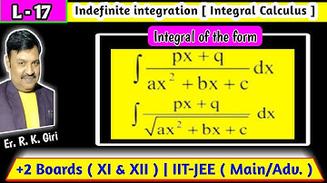 Integral of the form ( px + q )/ax^2+bx+c dx | Integral of the form ( px + q )/square root ax^2+bx+c