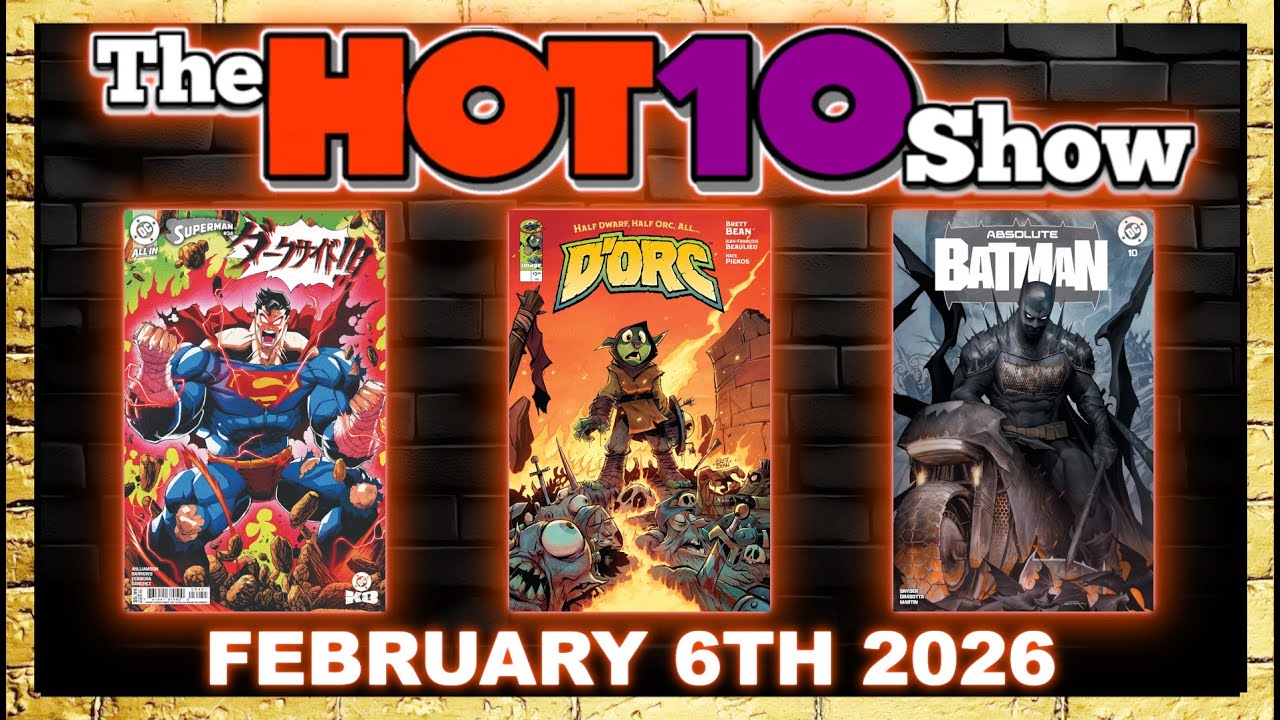 Hot 10 Comic Books Show 2/6/2026 | House of Stein Comic Books & Speculation