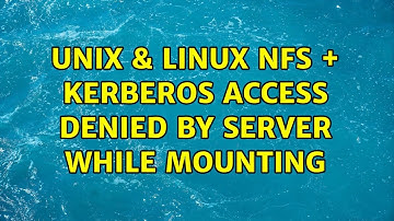 Unix & Linux: NFS + Kerberos: access denied by server while mounting (3 Solutions!!)