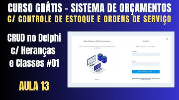 CURSO GRÁTIS Aula 13 - Sistema de Orçamentos em Delphi - CRUD utilizando Heranças e Classes - #01