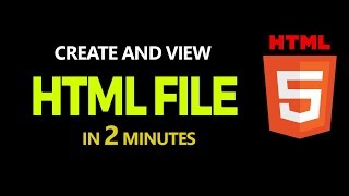 How to Create and View Basic HTML File in 2 Minutes