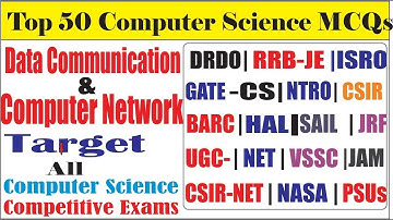 Top 50 MCQs On DCCN Computer Network for DRDO RRB JE ISRO CSIR NET GATE CS JRF BARC ECIL VSSC UGC