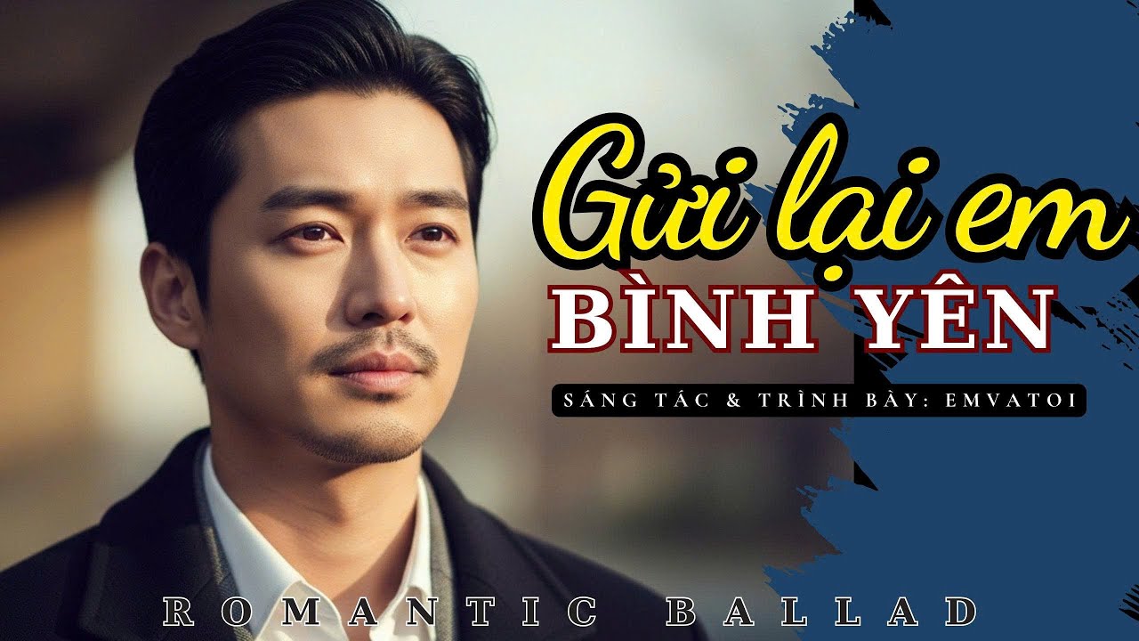 GỬI LẠI EM BÌNH YÊN - Ballad Chill - Mong Em Bình Yên #Saigonemvatoi #guilaiembinhyen
