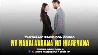 TANTARA MALAGASY - NY NAHALAVOANA NO HIARENANA (Tantaran'i Radio Don Bosco) Tantara Indray Miseho