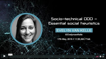 NewCrafts Conference 2019.  Socio-technical DDD - Essential social heuristics by Evelyn van Kelle