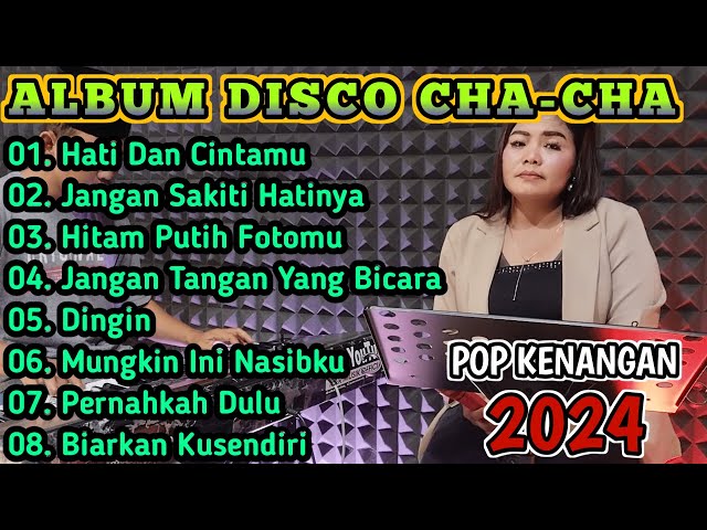 ALBUM DISCO CHA CHA - POP KENANGAN 2024 class=