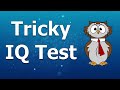 IQ Test | 10 Most Popular Tricky Questions