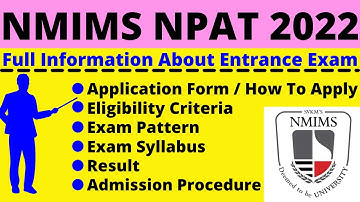 All About NMIMS NPAT 2022 Notification, Dates, Application, EligibilitY Pattern, Syllabus Admit Card
