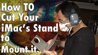 How To Cut Your iMac's Stand To Make it Wall-Mountable