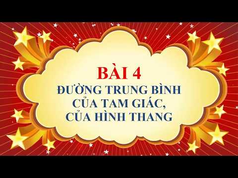 Toán học lớp 8 - Bài 4 - Đường trung bình của tam giác và của hình thang