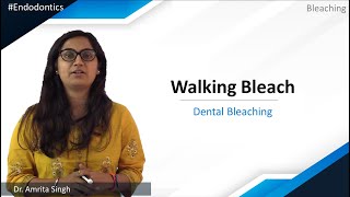Endodontics  Bleaching  Dental Bleaching  Walking Bleach | NEET MDS | MERITERS