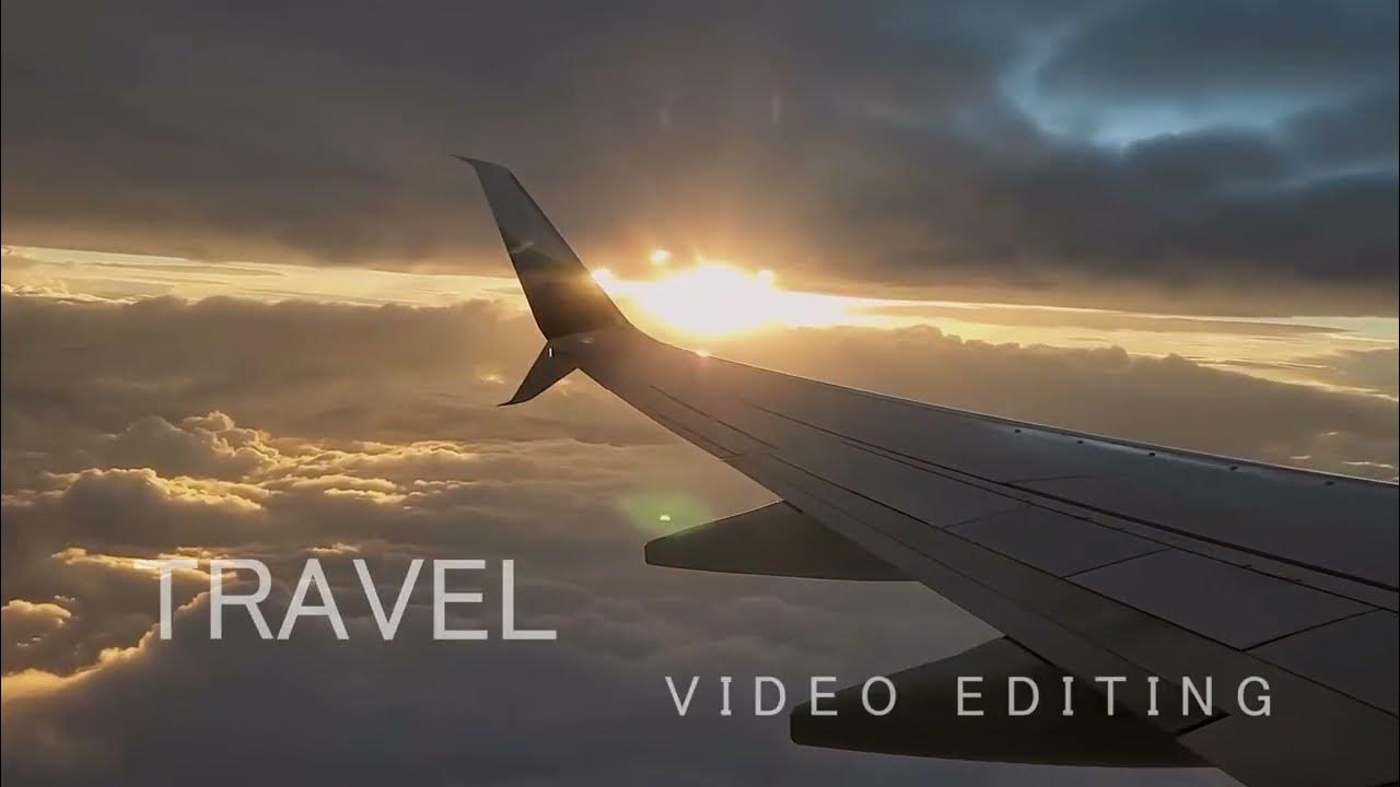 Travel Editing Sample YouTube