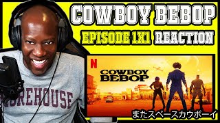 Cowboy Bebop Episode 1x1 Reaction | Netflix | Syntell Koay