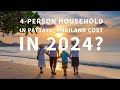 How much does a 4-person household in Pattaya, Thailand cost in 2024?