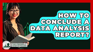 How To Conclude A Data Analysis Report? - The Friendly Statistician