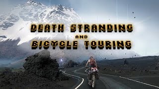 On Death Stranding, Bike Touring, and Cultivating Personality