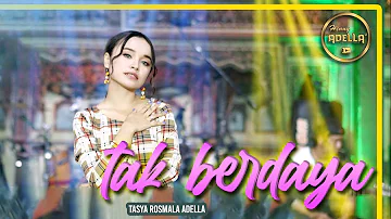 TAK BERDAYA - Tasya Rosmala - OM ADELLA