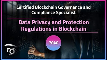Data Privacy and Protection Regulations in Blockchain | Exclusive Lesson