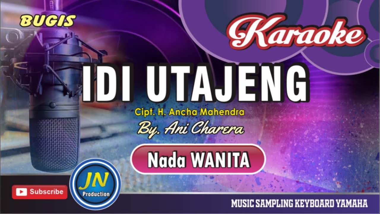 Idi Utajeng || Karaoke Bugis Keyboard || Nada Wanita || Cipt. H. Ancha Mahendra #JN Production