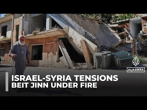 Syrian villagers in Beit Jinn plead for peace amid repeated Israeli raids