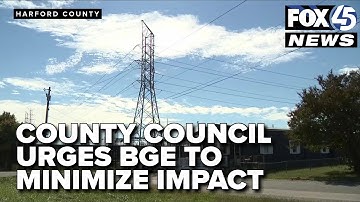 De gemeenteraad van Harford County dringt er bij BGE op aan de gevolgen van het transmissieprojec...